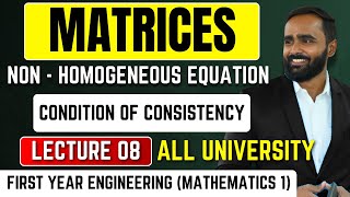 MATRICESNon  Homogeneous EquationCondition of ConsistencyLECTURE 08PRADEEP SIR [upl. by Tynan]