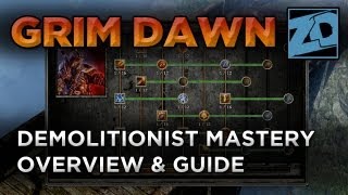 Grim Dawn Alpha DEMOLITIONIST Mastery Overview Class Builds amp Skills Guide [upl. by Ketchan653]