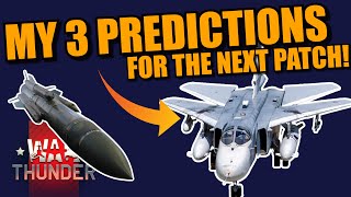 War Thunder 3 PREDICTIONS FOR THE NEXT PATCH probably in June [upl. by Emmery]