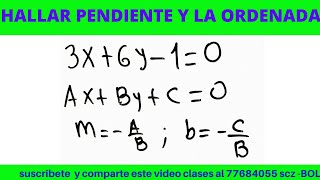 PENDIENTE Y ORDENADA AL ORIGEN DE LA ECUACIÓN GENERAL DE LA RECTA [upl. by Oinota]