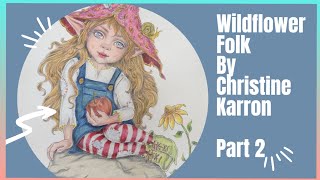 Wildflower Folk  Wood Elfling Part 2 polychromospencils chkarron [upl. by Sherill]