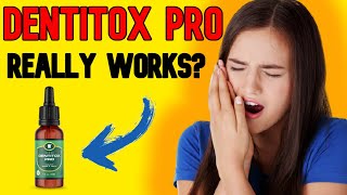 Dentitox Pro  Does Dentitox Pro Really Work Dentitox Pro Review 2021  KNOW THE WHOLE TRUTH [upl. by Shishko736]