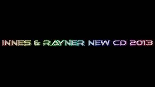 INNES AND RAYNER NEW CD 2013  TRACK 4 [upl. by Eilyw556]