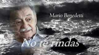 Mario Benedetti  No te rindas [upl. by Row]