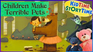 Children Make TERRIBLE Pets  funny read aloud for kids [upl. by Seaton]