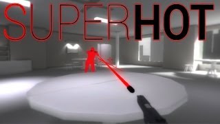 SUPERHOT  Maître du temps  Gameplay FR HD PC [upl. by Jordain21]