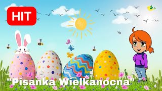 Wielkanoc  Piosenka Wielkanocna quotPisanka Wielkanocnaquot  Piosenka dla Dzieci [upl. by Kauppi]