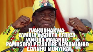 ZVAKUDHAKWA Zambia amp South Africa Votora Matanho Pamusoro PeZANU PF Nemamiriro eZvinhu Munyika [upl. by Janos447]