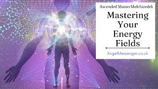 32  Ascended Master Lord Kuthumi  Mastering Your Energy Fields  Change Your Energy Fields [upl. by Ime]