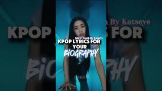 Kpop Lyrics For Your Bio kpop bio dontcopyrightme [upl. by Issor]