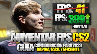 OPTIMIZAR CS2 COUNTER STRIKE 2 al MAXIMO FPS INPUT LAG  AUMENTAR FPS en CS2 2023 GUIA 📈✅ [upl. by Ennalorac]