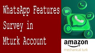 WhatsApp Features survey in Mturk Account [upl. by Adlemy16]