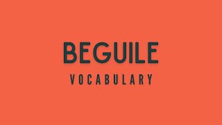 What is the meaning of Beguile [upl. by Adama]