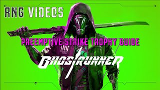 GHOSTRUNNER  Preemptive Strike Trophy Guide [upl. by Naicul220]