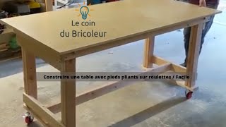 Construire une table avec pieds pliants sur roulettes  Facile [upl. by Rehtaeh25]