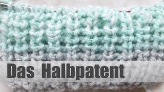 Das Halbpatent Stricken  Strickmuster lernen [upl. by Fraya546]