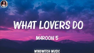 Maroon 5  What Lovers Do Lyrics  One Republic DJ Snake Mix Lyrics [upl. by Yard]