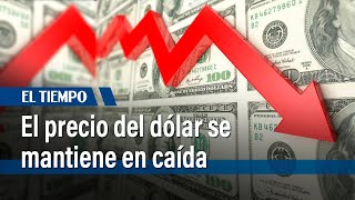 El precio del dólar se mantiene en caída  El Tiempo [upl. by Googins]