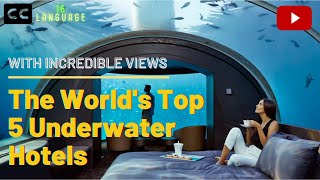 Top 5 Worlds Underwater Hotels [upl. by Gildus]