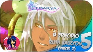 Eldarya Episodio 5 ruta Valkyon parte 2 [upl. by Alemap]