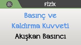 Basınç ve Kaldırma Kuvveti  Akışkan Basıncı [upl. by Horan]