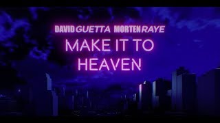 David Guetta amp MORTEN  Make It To Heaven with Raye Lyric video [upl. by Nole337]