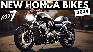 Top 7 NEW Honda Motorcycles For 2024 [upl. by Timothee]