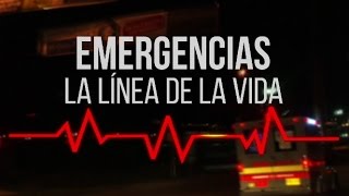 Emergencias la Línea de la Vida  Parte 1 Testigo Directo HD [upl. by Jemmie627]