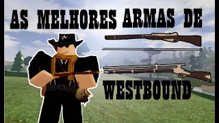 As melhores armas de westbound parte 2 2024 [upl. by Horick]