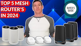 TOP 5 MESH ROUTERS FOR 2024  ULTIMATE BUYERS GUIDE [upl. by Yeleen73]