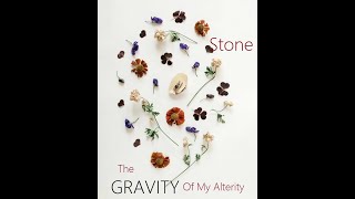 Stone The Gravity Of My Alterity [upl. by Criswell]