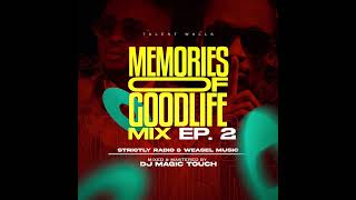 EP2 MEMORIES OF GOODLYF MIX DJ MAGICTOUCHUG [upl. by Fulvi500]