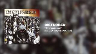 Disturbed  Overburdened Official Audio [upl. by Yenetruoc]