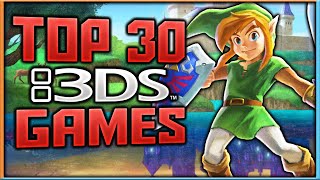 Top 30 3DS Games That You Should Get Before its Too Late [upl. by Sherl]