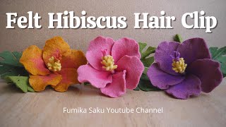 How to Make Felt Flower  Hibiscus Hair Clip [upl. by Lynelle]