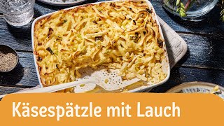 Käsespätzle mit Lauch  REWE Deine Küche [upl. by Hnamik]