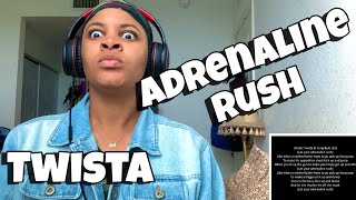 TWISTA “ ADRENALINE RUSH “ REACTION [upl. by Hgielhsa141]