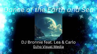 Dance of the Earth and Sea Featuring Lea amp Carlo Remastered Version [upl. by Mages754]