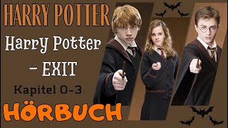 【Hörbuch】Harry Potter  EXIT  Kapitel 03【Hörspiel】 [upl. by Zorah]