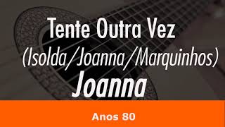 Tente Outra Vez  Joanna [upl. by Ikir349]