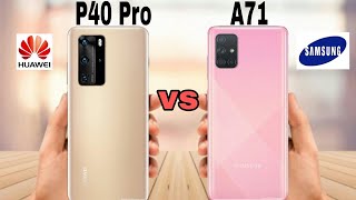 Huawei P40 Pro Vs Samsung Galaxy A71  Alitech [upl. by Hebe]