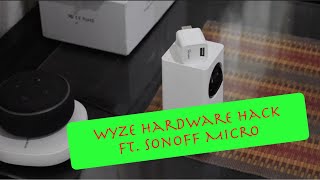 Wyze cam hardware hack ft Sonoff Micro [upl. by Charlean382]