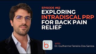 Exploring Intradiscal PRP for Back Pain Relief w Dr Guilherme Ferreira Dos Santos  MSK Ep 62 [upl. by Primalia111]