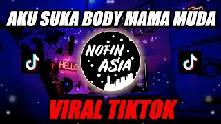 DJ Aku Suka Body Mama Muda  Remix [upl. by Aisek880]