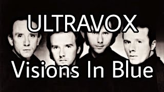 ULTRAVOX  Visions In Blue Lyric Video [upl. by Ferris257]