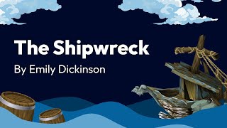 ANALYSIS The Shipwreck ⚓  By Emily Dickinson Poem [upl. by Laurent]