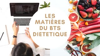 BTS DIETETIQUE  Les matières étudiées mes conseils [upl. by Atinniuq]