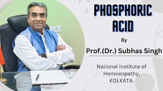 Phosphoric Acid  a Homoeopathic discussion [upl. by Gronseth314]