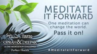 Oprah amp Deepak Chopra 21Day Meditation Challenge  Perfect Health [upl. by Philipson]