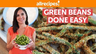 3 Easy New Recipes for Green Beans  Sweet amp Spicy Green Beans Fries amp Salad  Allrecipescom [upl. by Euqinomad]